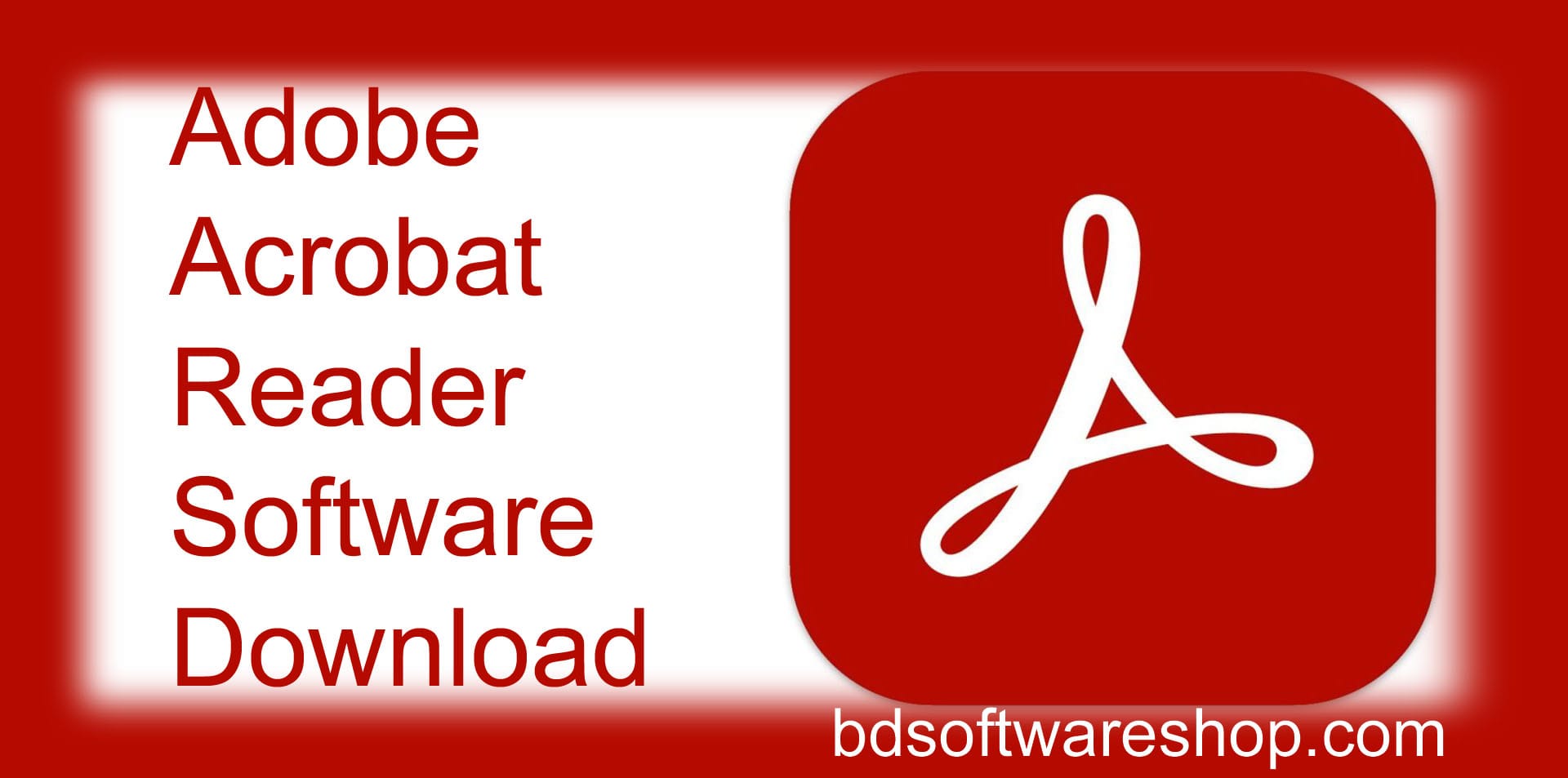 Adobe Acrobat Reader Software Download Latest Version for Windows | BD ...