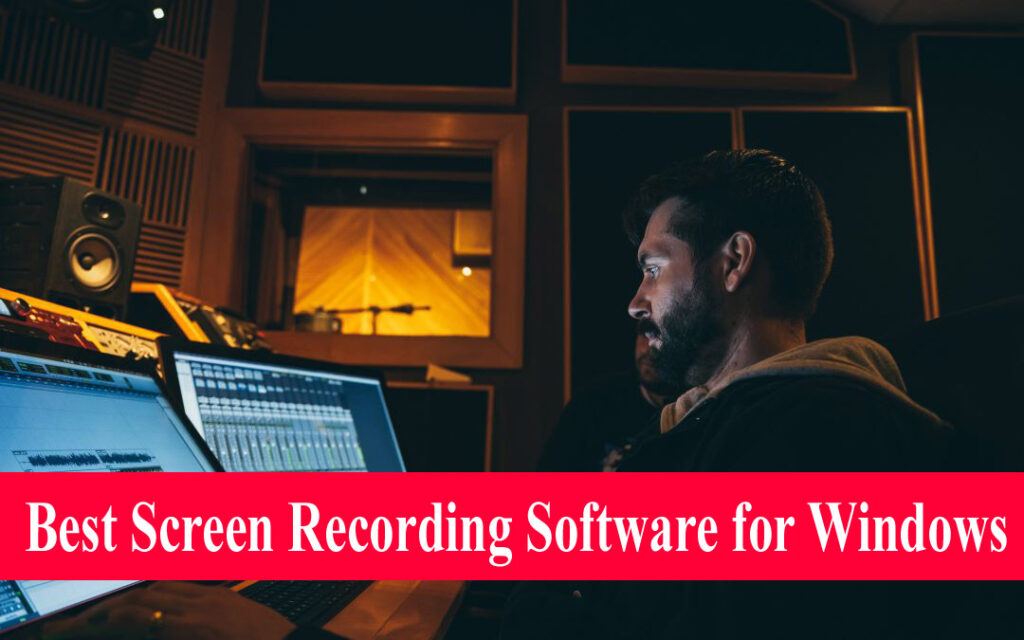 Best Screen Recording Software for Windows