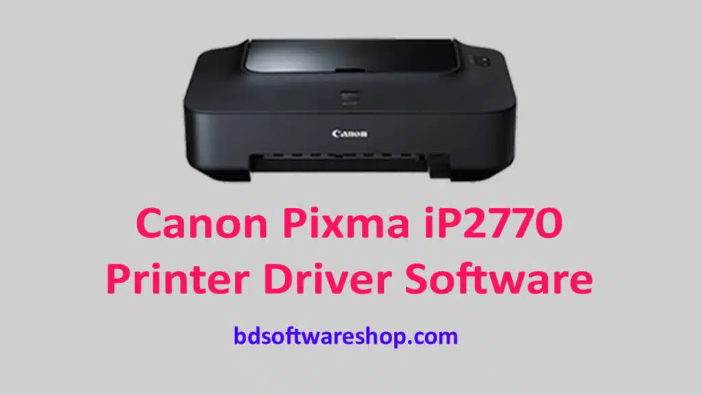Canon Pixma iP2770 Printer Driver Software Download