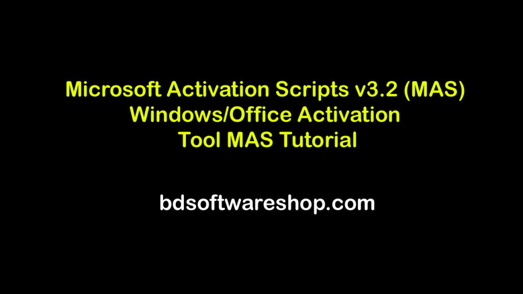 Microsoft Activation Scripts v3.2 (MAS) Windows/Office Activation Tool MAS Tutorial