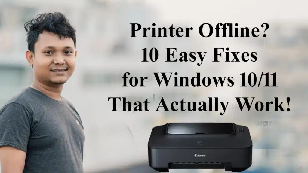 Printer Offline Easy Fixes for Windows 10/11 That Actually Work!